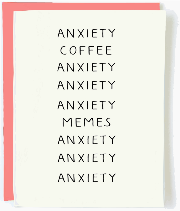 Anxiety, Coffee, Memes Greeting Card